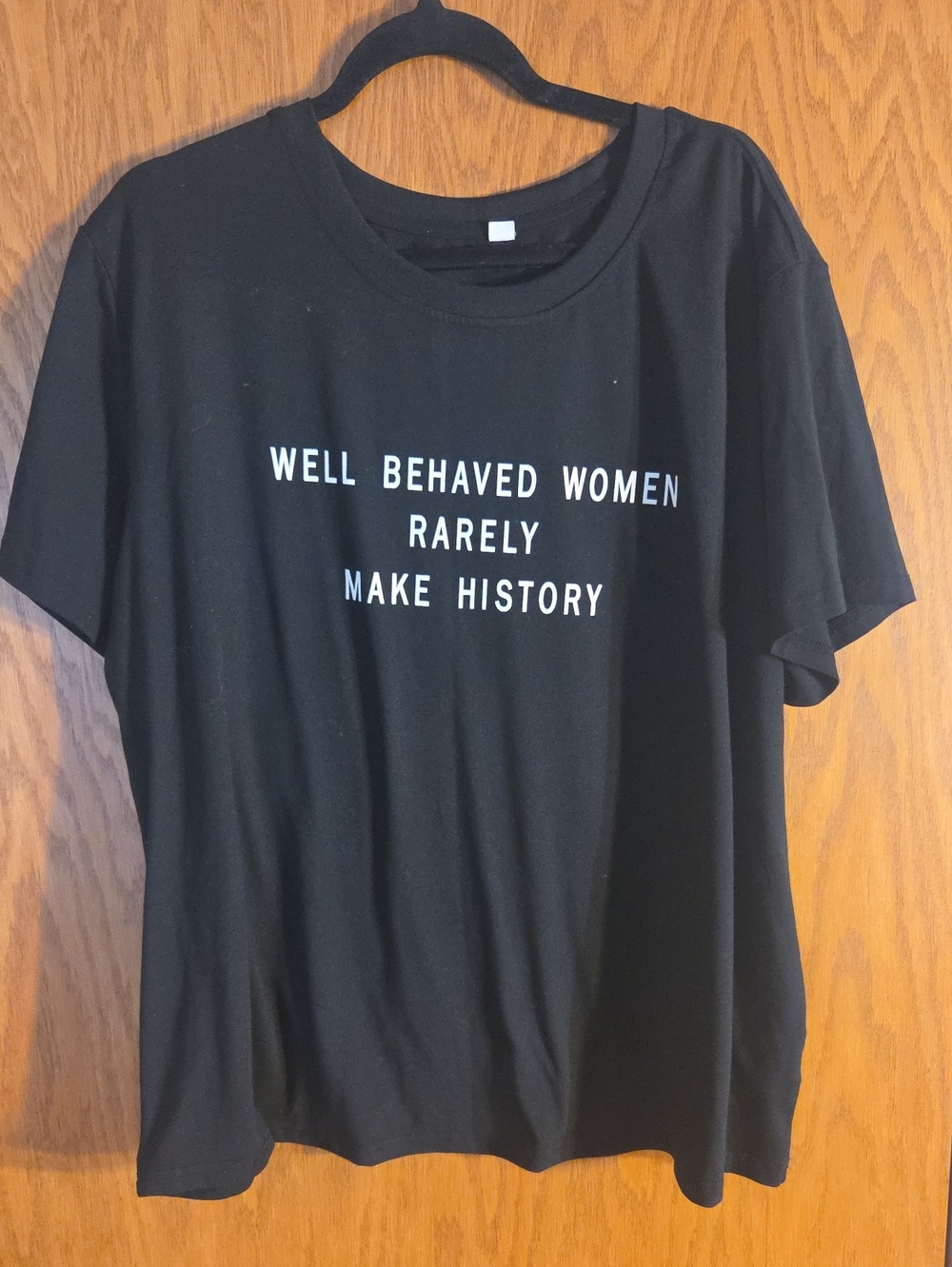 Women's Black Graphic Tee - "Well Behaved Women Rarely Make History" Size 2x